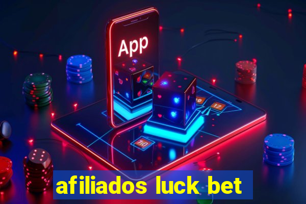 afiliados luck bet